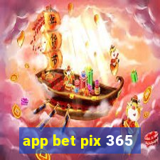 app bet pix 365